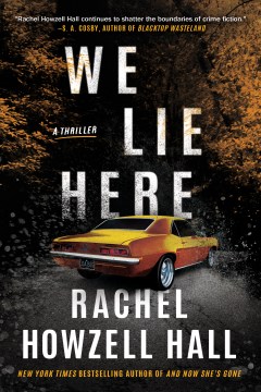 We lie here / Rachel Howzell Hall.