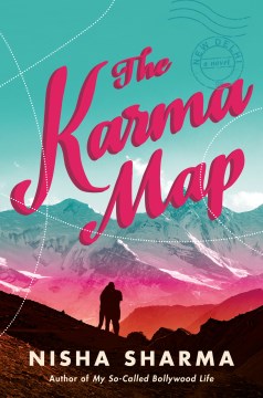The karma map : a novel / Nisha Sharma