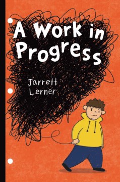 A work in progress / Jarrett Lerner