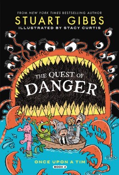 The quest of danger / Stuart Gibbs   illustrated by Stacy Curtis