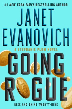 Going rogue : rise and shine twenty-nine / Janet Evanovich
