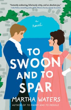 To swoon and to spar : a novel / Martha Waters.