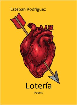 Loteria : poems / Esteban Rodriguez