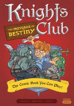 Knights club. [2], The message of destiny / Shuky ; Waltch ; Novy ; [translated by Carol Klio Burrell].
