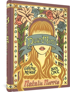 Dear Mini : a graphic memoir. Book one / by Natalie Norris