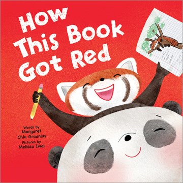 How this book got red / words by Margaret Chiu Greanias   pictures by Melissa Iwai