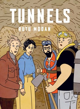 Tunnels / Rutu Modan ; translation by Ishai Mishory ; story edits by Noah Stollman