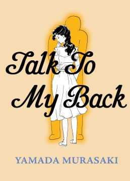 Talk to my back / Yamada Murasaki   translated by Ryan Holmberg