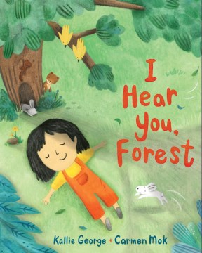 I hear you, forest / Kallie George   Carmen Mok