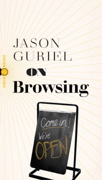 On browsing / Jason Guriel
