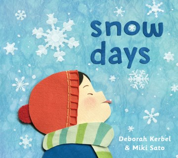 Snow days / Deborah Kerbel & Miki Sato.