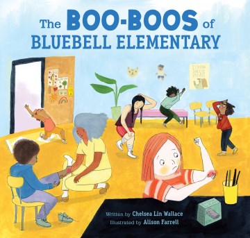 The boo-boos of Bluebell Elementary / written by Chelsea Lin Wallace   illustrated by Alison Farrell