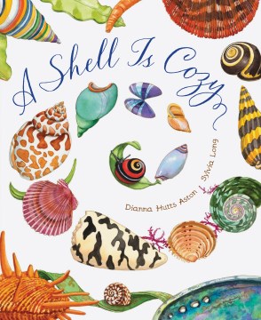 A shell is cozy / Dianna Hutts Aston   Sylvia Long
