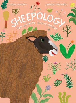 Sheepology : the ultimate encyclopedia / Ilaria Demonti   Camilla Pintonato