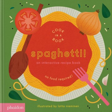 Spaghetti! / illustrated by Lotta Nieminen