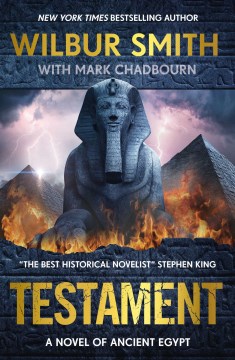 Testament : a novel of ancient Egypt / Wilbur A. Smith with Mark Chadbourn