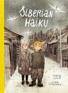 Siberian haiku / written by Jurga Vilė ; illustrated by Lina Itagaki ; translated by Jūra Avižienis [and Jurga Vilė].