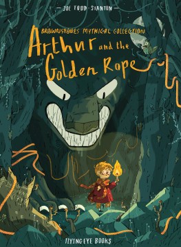 Arthur and the golden rope / Joe Todd-Stanton