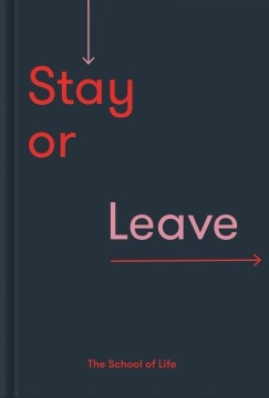 Stay or leave / The School of Life