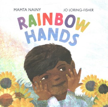 Rainbow hands / Mamta Nainy   Jo Loring-Fisher.