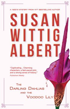 The Darling Dahlias and the voodoo lily / Susan Wittig Albert.