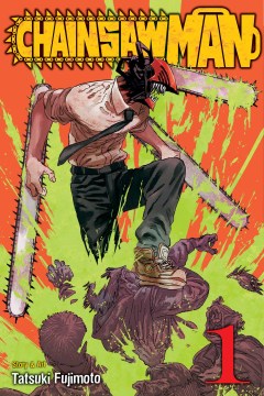 Chainsaw man. 1, Dog and chainsaw / story & art, Tatsuki Fujimoto   translation, Amanda Haley   touch-up art & lettering, Sabrina Heep