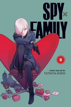 #11: Spy x family. Vol. 6 / story and art by Tatsuya Endo.