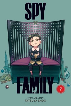 #14: Spy x family. Vol. 7 / story and art by Tatsuya Endo.