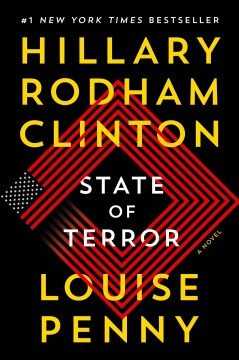 State of terror : a novel / Hillary Rodham Clinton and Louise Penny.