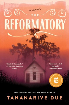 The reformatory : a novel / Tananarive Due