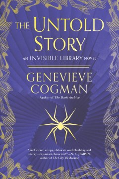 The untold story : an invisible library novel / Genevieve Cogman.