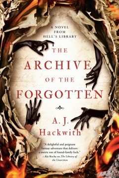 The archive of the forgotten / A. J. Hackwith.