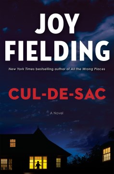 Cul-de-sac : a novel / Joy Fielding.