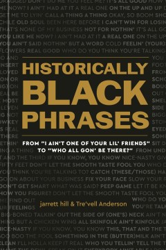 Historically Black phrases : from  I ain