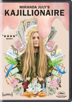 Kajillionaire / Focus Features presents in association with Annapurna Pictures ; a Plan B Entertainment production ; written and directed by Miranda July.