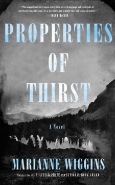 Properties of thirst / Marianne Wiggins