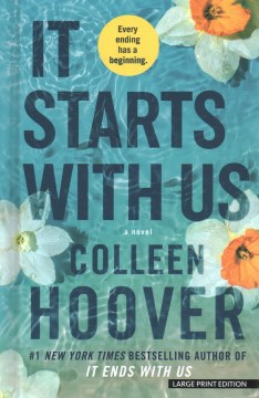 It starts with us : a novel / Colleen Hoover