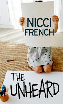 The unheard : a novel / Nicci French