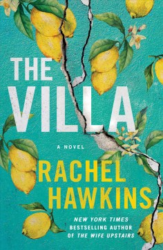 The villa : a novel / Rachel Hawkins.