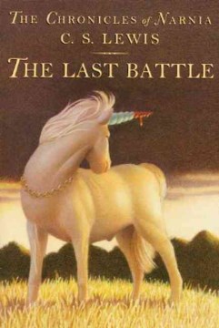 The Last Battle by Lewis, C. S