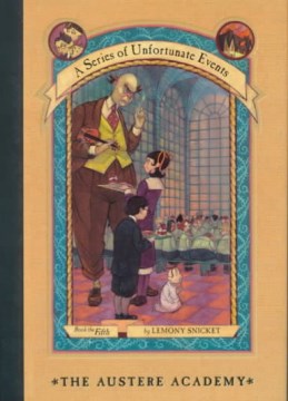 The Austere Academy by Snicket, Lemony