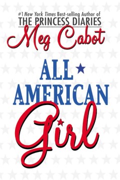 All-American Girl by Cabot, Meg