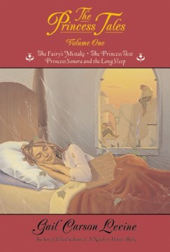 The Princess Tales : Volume I by Levine, Gail Carson
