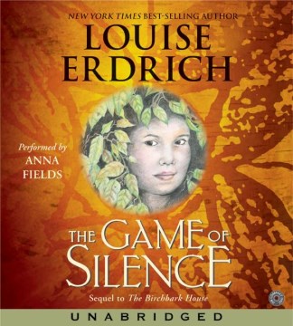 The Game of Silence by Erdrich, Louise