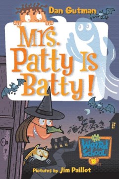 Mrs. Patty Is Batty! by Gutman, Dan