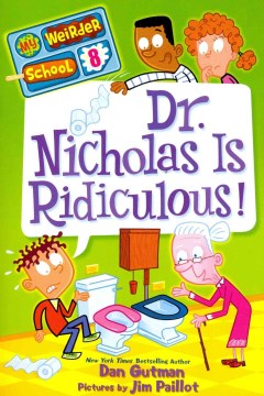 Dr. Nicholas Is Ridiculous! by Gutman, Dan