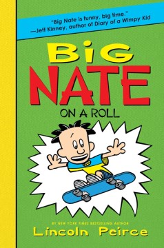 Big Nate. On A Roll by Peirce, Lincoln