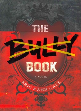 The Bully Book by Gale, Eric Kahn