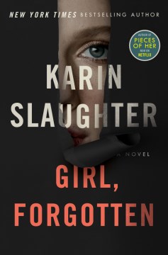 Girl, Forgotten : A Novel by Slaughter, Karin