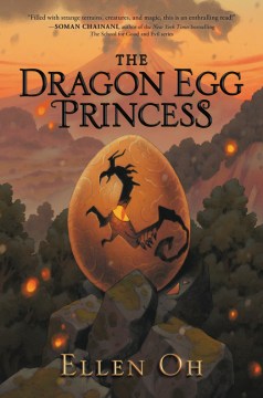 The Dragon Egg Princess by Oh, Ellen
